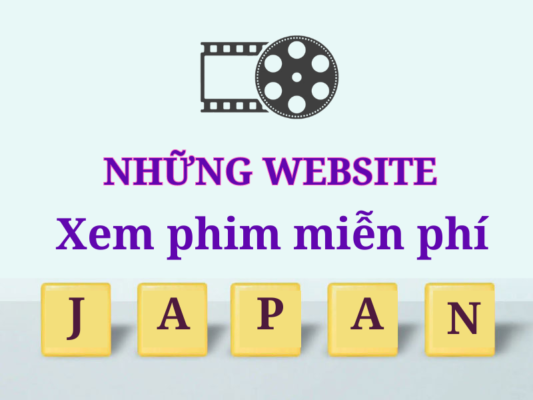 Những website xem phim miễn phí tại Nhật Bản