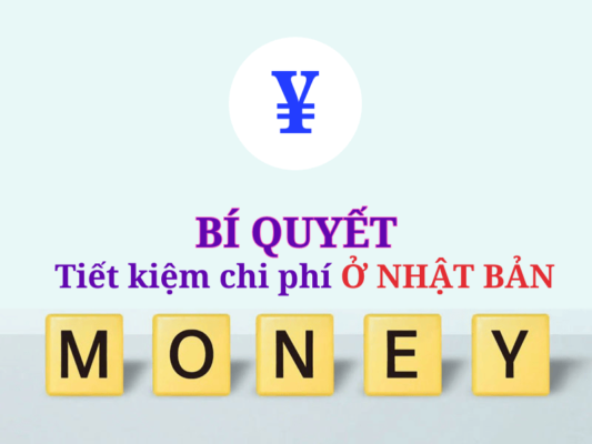 Bí quyết tiết kiệm chi phí sinh hoạt ở Nhật