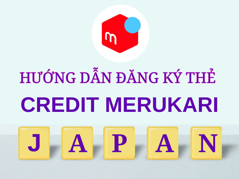 Đăng Ký Thẻ Credit Merukari